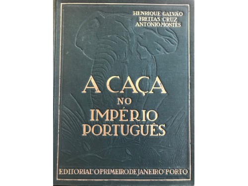 A Caça no Imperio Portugués...